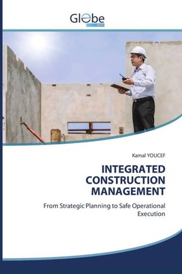 Kamal Youcef | INTEGRATED CONSTRUCTION MANAGEMENT | Taschenbuch | Englisch