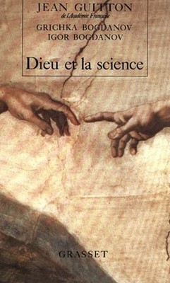 Dieu et la science: Vers le metarealisme French Edition Jean Guit