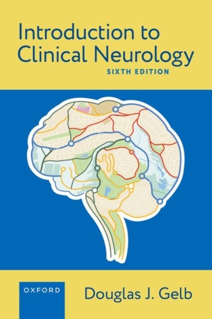 Introduction to Clinical Neurology by Douglas J.  Gelb (Paperback Book)