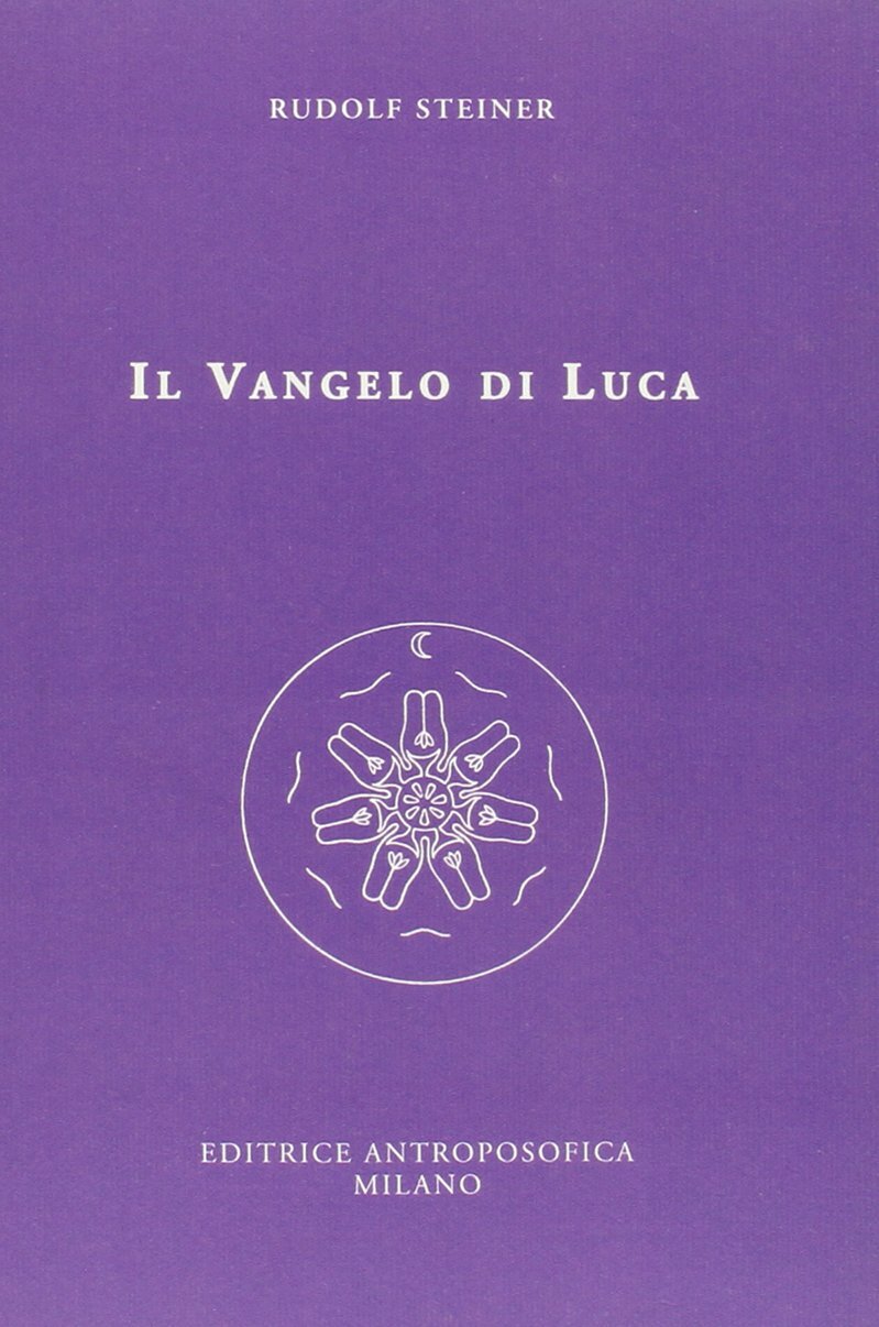 Libri Rudolf Steiner - Il Vangelo Di Luca