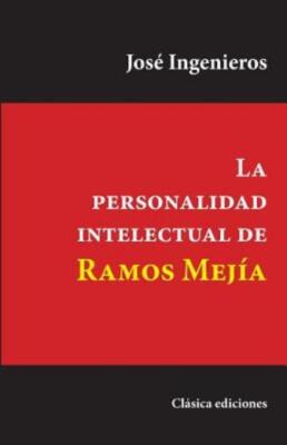 La Personalidad Intelectual De Ramos Mej?A