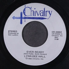 LYNN DEE HALL: ever ready / if you want to be loved CHIVALRY 7" Single 45 RPM