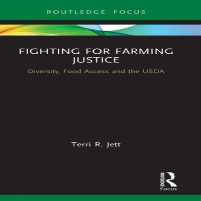 Fighting for Farming Justice Diversity Food Access and the USDA T