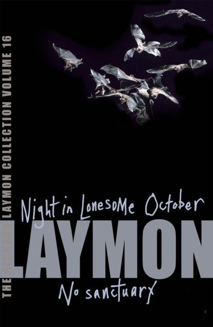 The Richard Laymon Collection Volume 16: Night in the Lonesome October & No