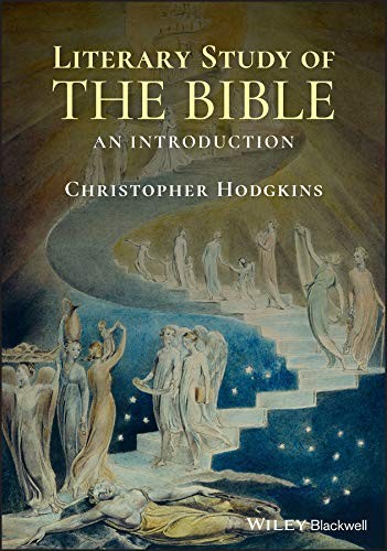 Literary Study of the Bible: An Introduction By Christopher Hodgkins