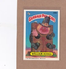 1987 TOPPS GARBAGE PAIL KIDS WILLIAM PENNED #268B NMMT OR BETTER *A20563