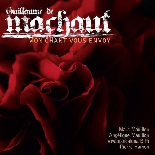 Audio Cd Nuovo - Machaut Guillaume De - Mon Chant Vous Envoy (virelais, Ballades