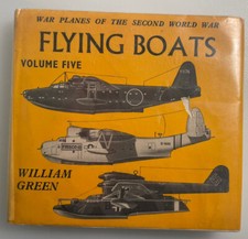 War Planes of the Second World War Flying Boats Vol 5 William Green 1962 H/C DJ