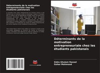 DéTerminants De La Motivation Entrepreneuriale Chez Les éTudiants Pakistanais