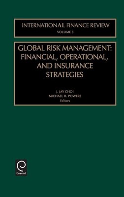 Global Risk Management: Financial, Operational, and Insurance Strategies (Int...