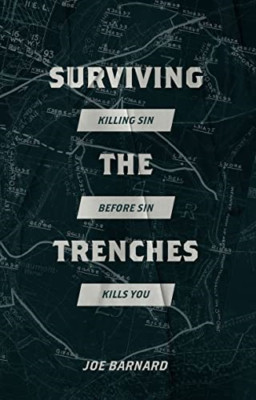 Surviving the Trenches: Killing Sin Before Sin Kills Yo - Paperback / softback N