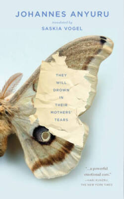 They Will Drown in Their Mothers Tears - Paperback By Anyuru, Johannes - GOOD