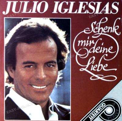 Julio Iglesias - Schenk Mir Deine Liebe 7in AMIGA (VG/VG) .