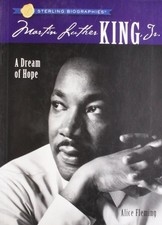 STERLING BIOGRAPHIES: MARTIN LUTHER KING, JR.: A DREAM OF By Alice Fleming Mint