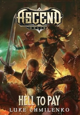 Hell to Pay: 3 (Ascend Online), Chmilenko, Luke