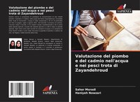 Sahar Moradi (U. A.) | Valutazione Del Piombo E Del Cadmio Nell'acqua E Nei...