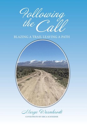 Following the Call: Blazing a Path Leaving a Trail. or Is It ? Blazing a Trail L