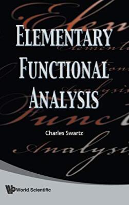 Elementary Functional Analysis, Swartz, Charles 9789814273343 Free Shipping-,