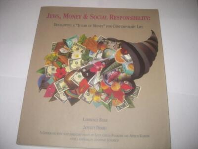 Jews, Money and Social Responsibility: Developing a ''Torah of Money'' For Contemp