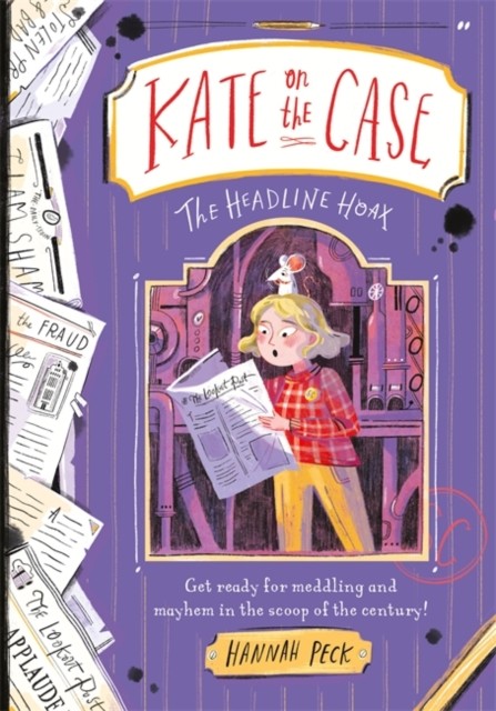 Kate on the Case: The Headline Hoax (Kate on the Case 3) by Hannah Peck NEW - Image 3