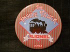 LIONEL TRAIN THE INSIDE TRACK PINBACK COLLECTOR'S BUTTON 1992 LIONEL TRAIN — photo 2