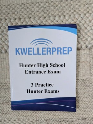 Kweller Prep Hunter High School Entrance Exam Critical Reading Practice Exams...