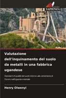 Valutazione Dell'inquinamento Del Suolo Da Metalli In Una Fabbrica Ugandese Buch