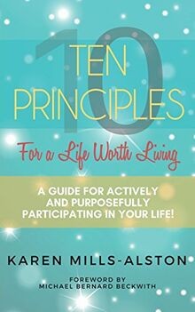 10 Principles For A Life Worth Living: A Guide For ... | Buch | Zustand sehr gut