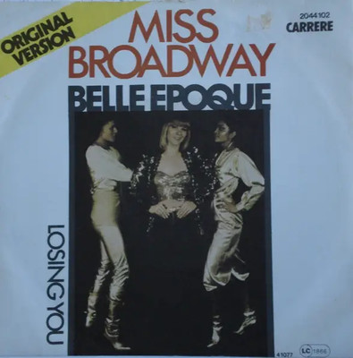 Belle Epoque Miss Broadway / Losing You Vinyl Single 7inch NEAR MINT Carrere