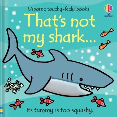 That's Not My Shark by Fiona Watt Board book
