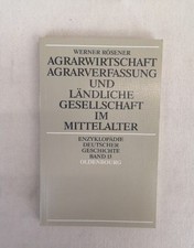 Agrarwirtschaft.  Agrarverfassung und ländliche Gesellschaft im Mittelalter. Enz