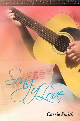 Song of Love Carrie Smith Taschenbuch Kartoniert / Broschiert Englisch 2012