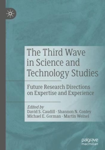 Third Wave in Science and Technology Studies : Future Research Directions on ...