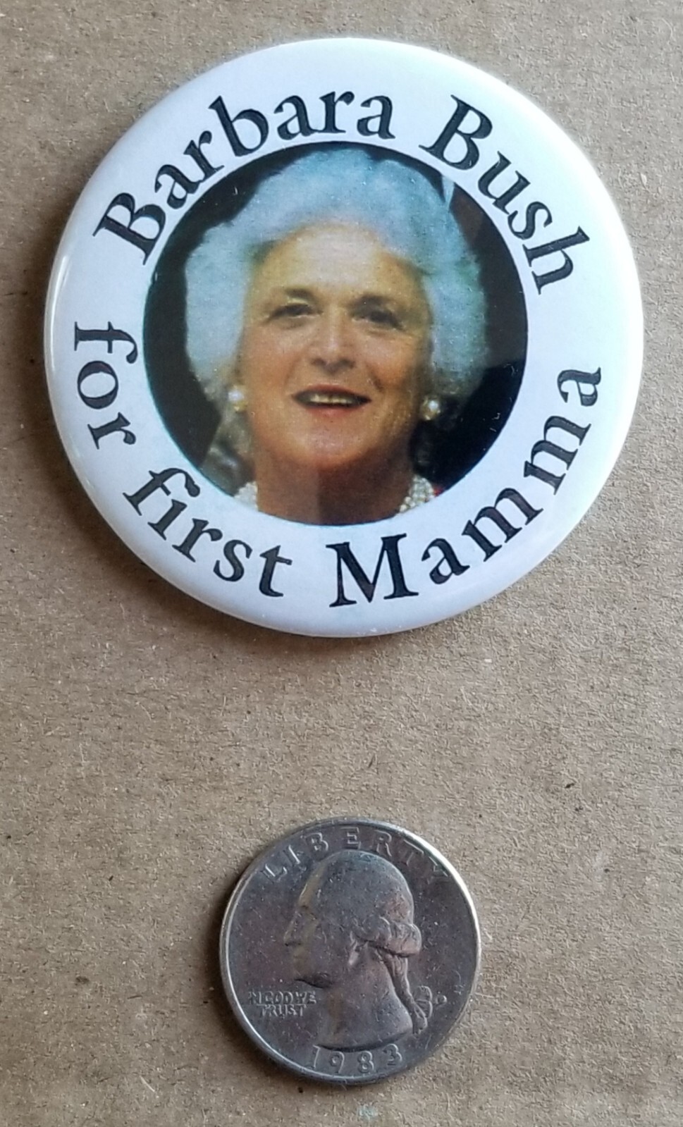 BARBARA BUSH FOR FIRST MAMMA, Political Button Pin Pinback 2 1/4