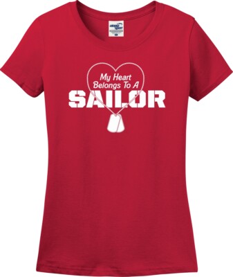 My Heart Belongs To A Sailor Missy Fit Ladies T-Shirt (S-3X)