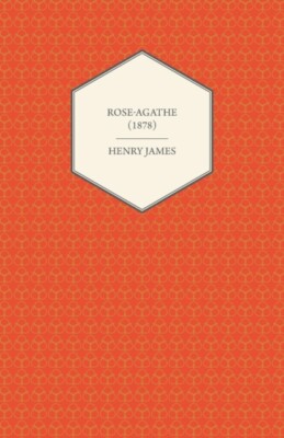 James - Rose-Agathe 1878 - Neues Taschenbuch oder Softback - J555z