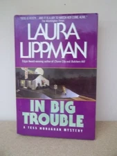 In big trouble (A Tess Monaghan mystery) - Hardcover By Lippman, Laura - GOOD