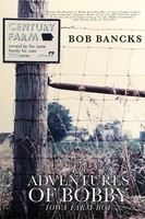 Bob Bancks | The Adventures Of Bobby, Iowa Farm Boy | Taschenbuch | Englisch