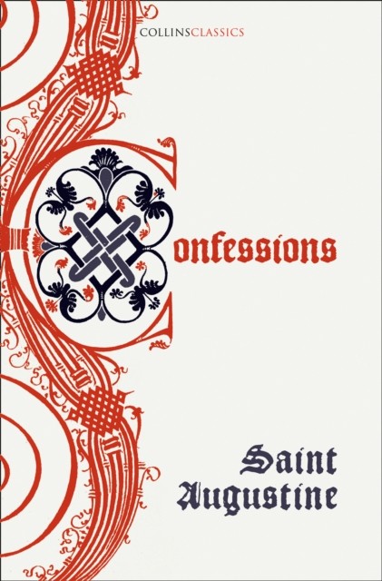 The Confessions of Saint Augustine by Saint Augustine (Paperback Book)