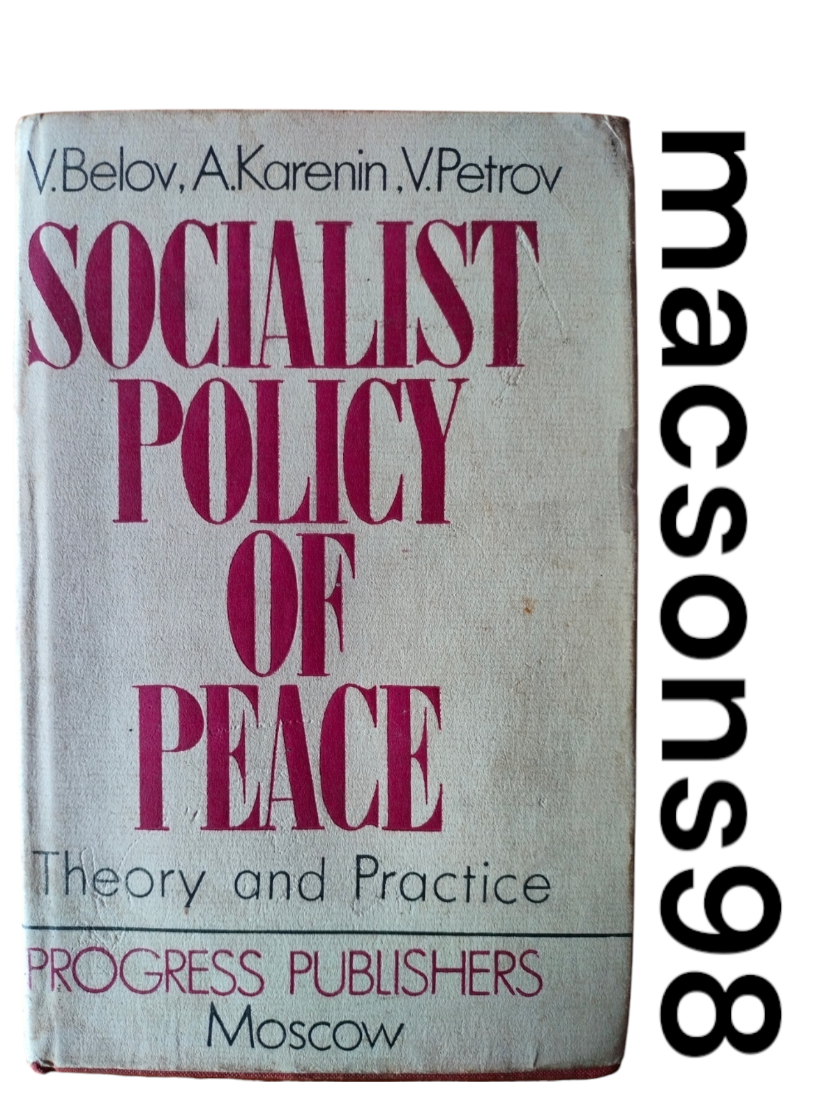 Socialist Policy of Peace  by V. Belov Progress Publishers Moscow 1979