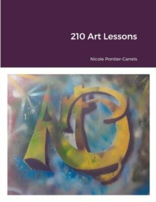 210 Art Lessons by Pontier-Carrels, Nicole, Brand New, Free shipping in the US