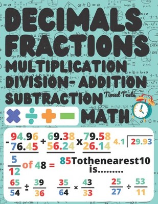 Fractions and Decimals Math Addition,Subtraction, Multiplication And Division Wo