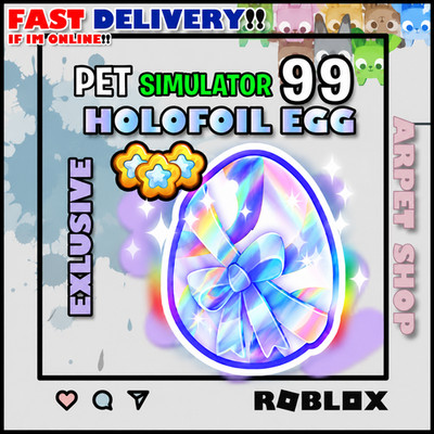 5 X Exclusive Holofoil Egg | PET SIMULATOR 99 - PS99 - PET SIM 99