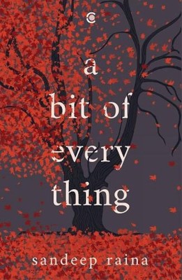 A Bit of Everything By Sandeep Raina