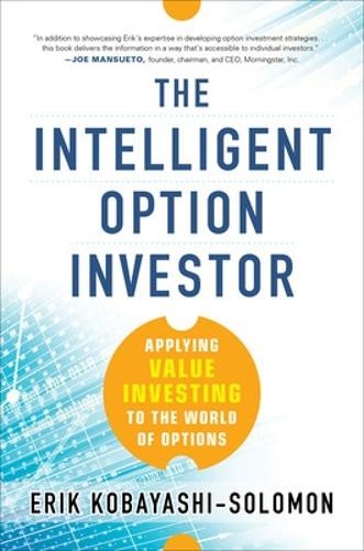 Erik Kobayashi- The Intelligent Option Investor: Applying Val (Copertina rigida)