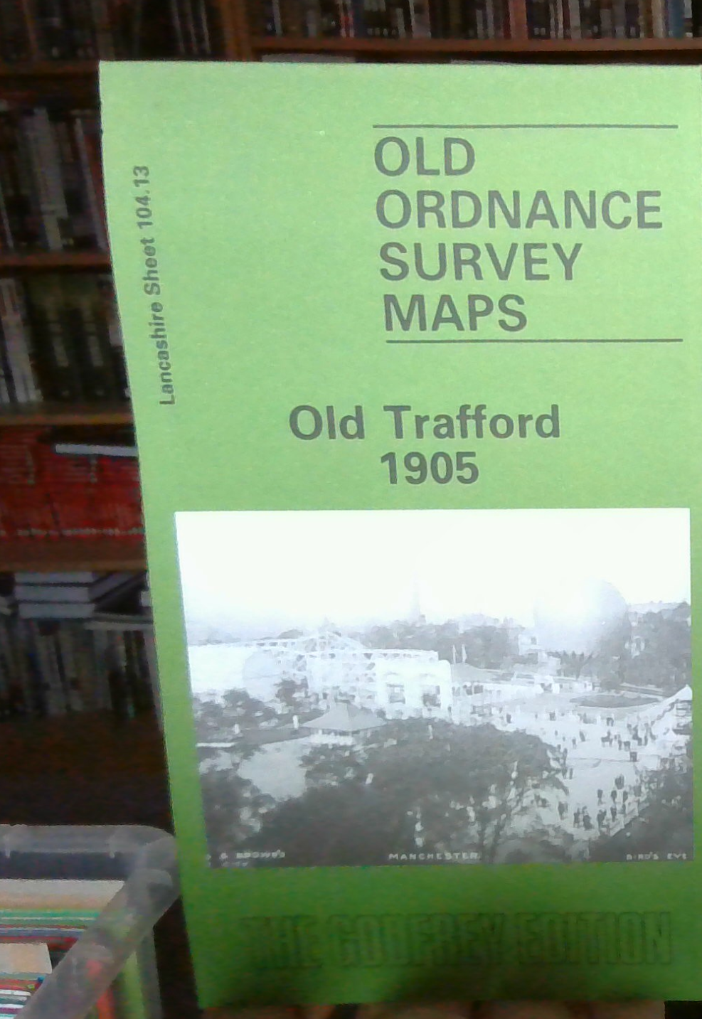 MAP OF Old Trafford 1905: Lancashire Sheet 104.13, Makepeace, Chris NEW