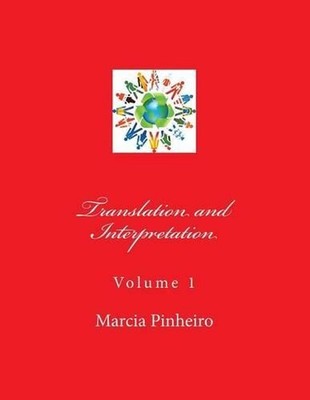 Translation and Interpretation: Volume 1 by Marcia R. Pinheiro (English) Paperba