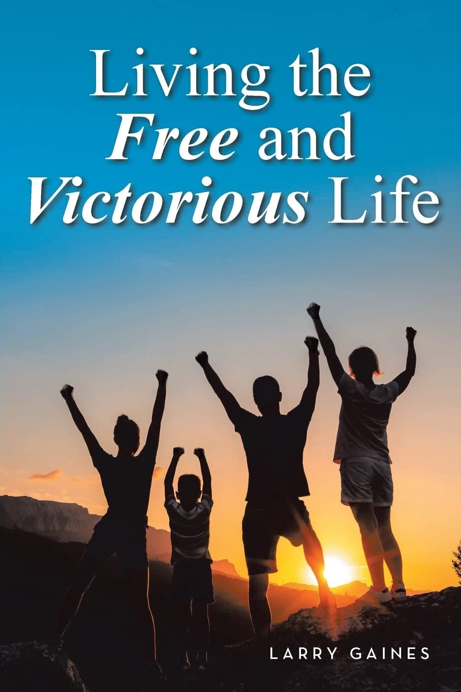 Thumbnail - Larry Gaines Living The Free And Victorious Life (taschenbuch)