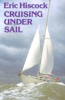 Cruising Under Sail by Eric Hiscock