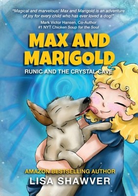 Shawver - MAX and MARIGOLD  Runic and the Crystal Cave - New paperback - X555z